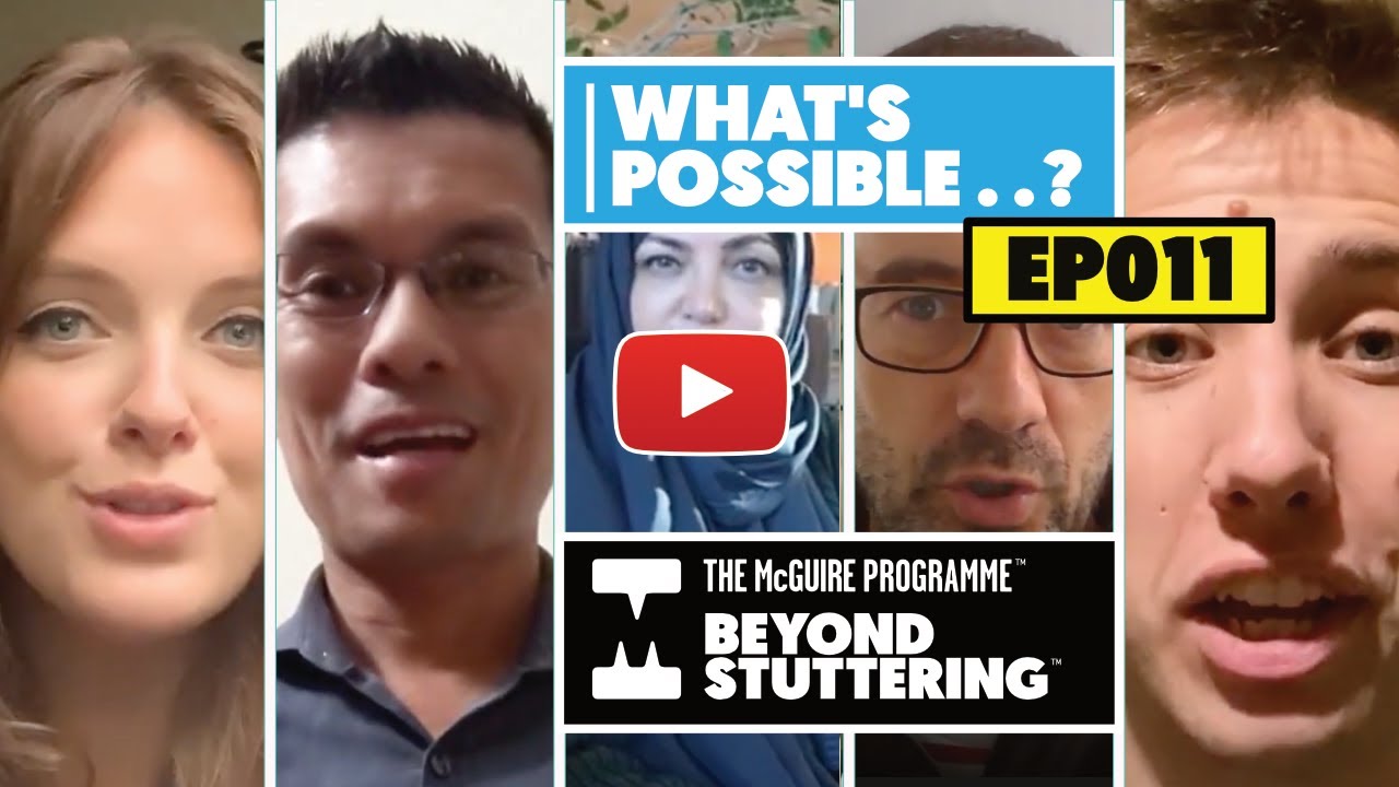 Beyond Stuttering – What’s Possible . . . Episode 11