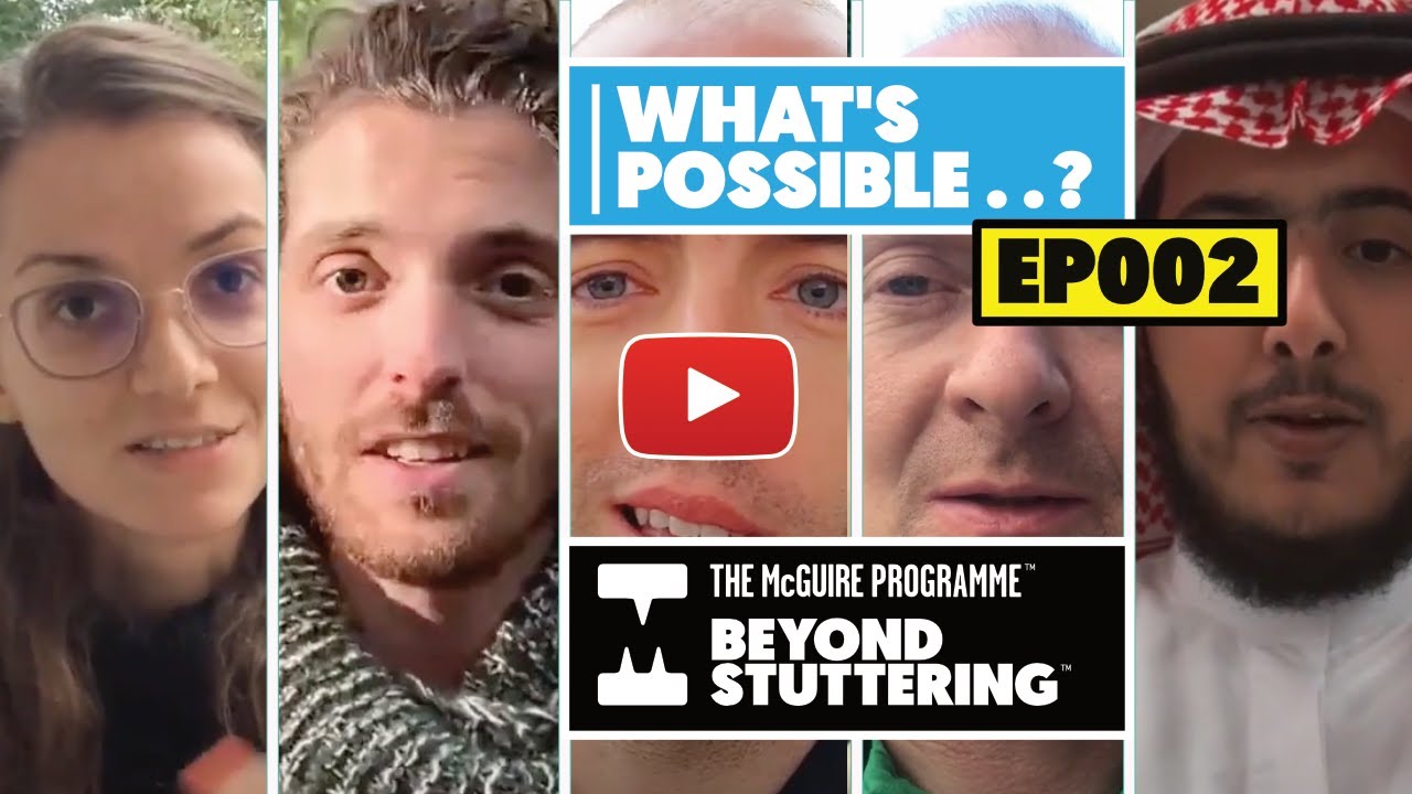 Beyond Stuttering – What’s Possible . . . Episode 2