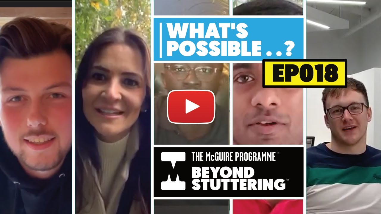 Beyond Stuttering – What’s Possible . . . Episode 18