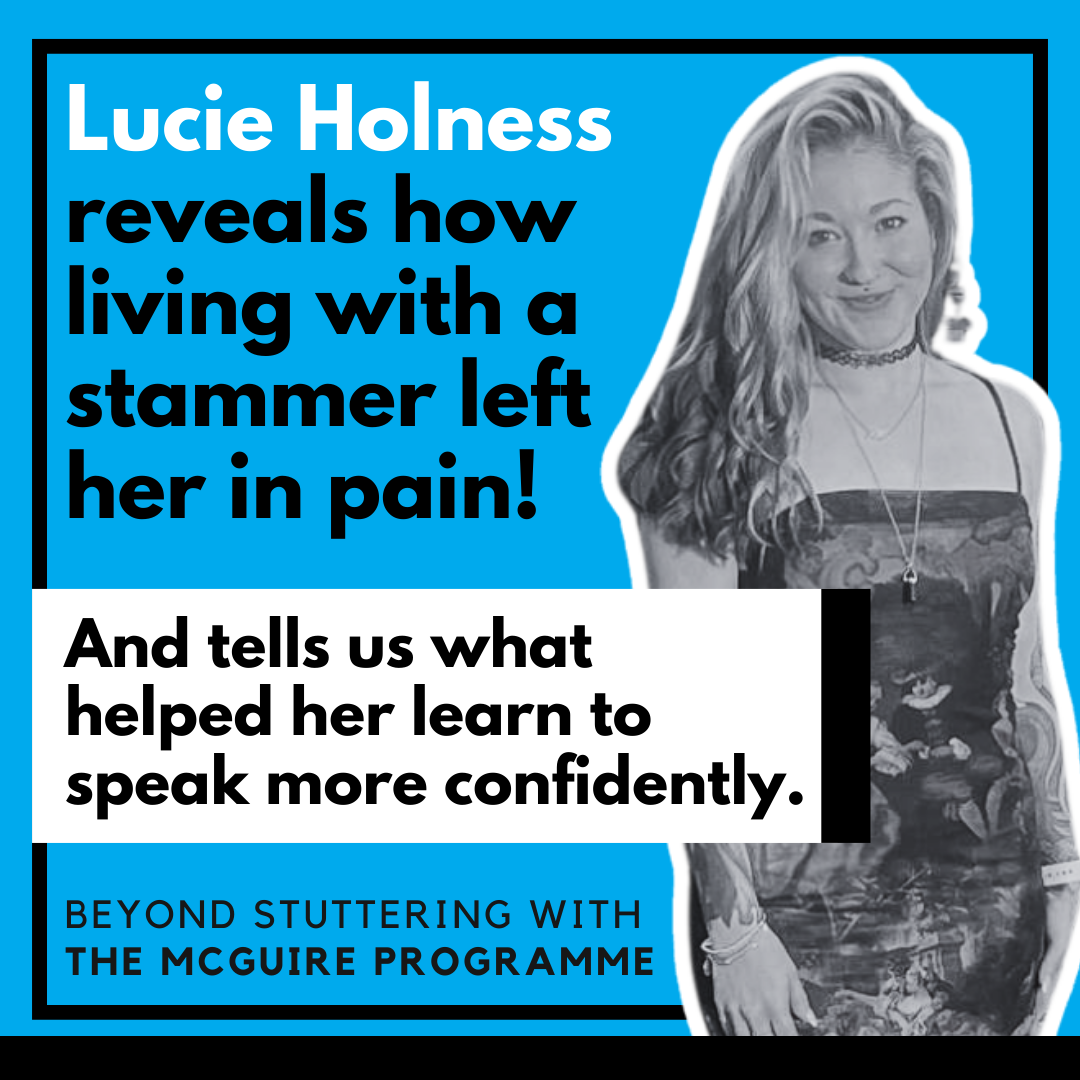 Lucie Holness Reveals How Living With A Stammer Left Her In Pain And What Helped Her Learn To Speak More Confidently.