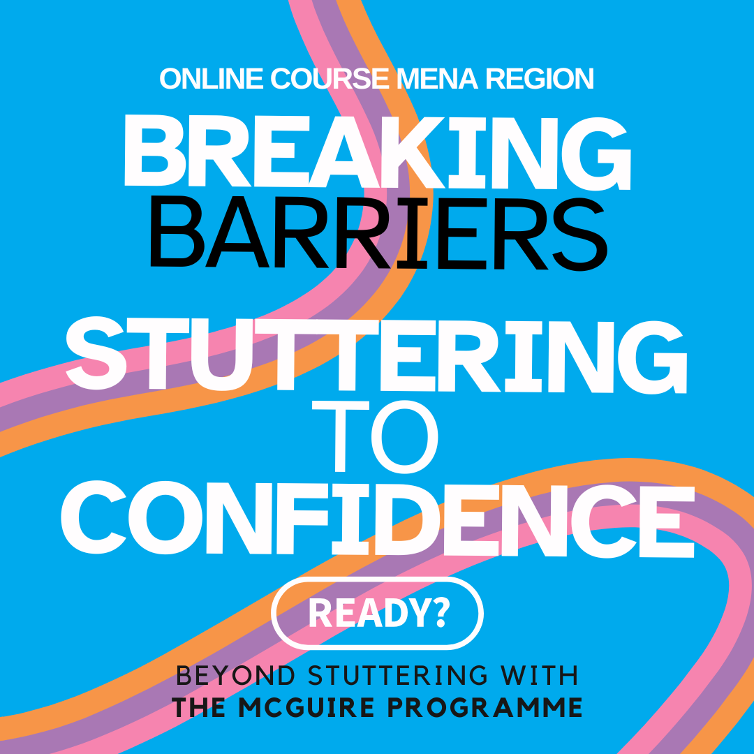 Breaking Barriers: How the McGuire Programme’s October 2024 Course Transformed Stuttering into Confidence in the MENA Region