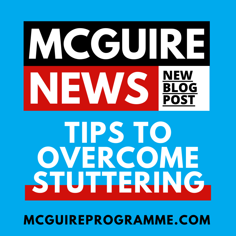 Mcguire News New Blog Post Tips To Overcome Stuttering