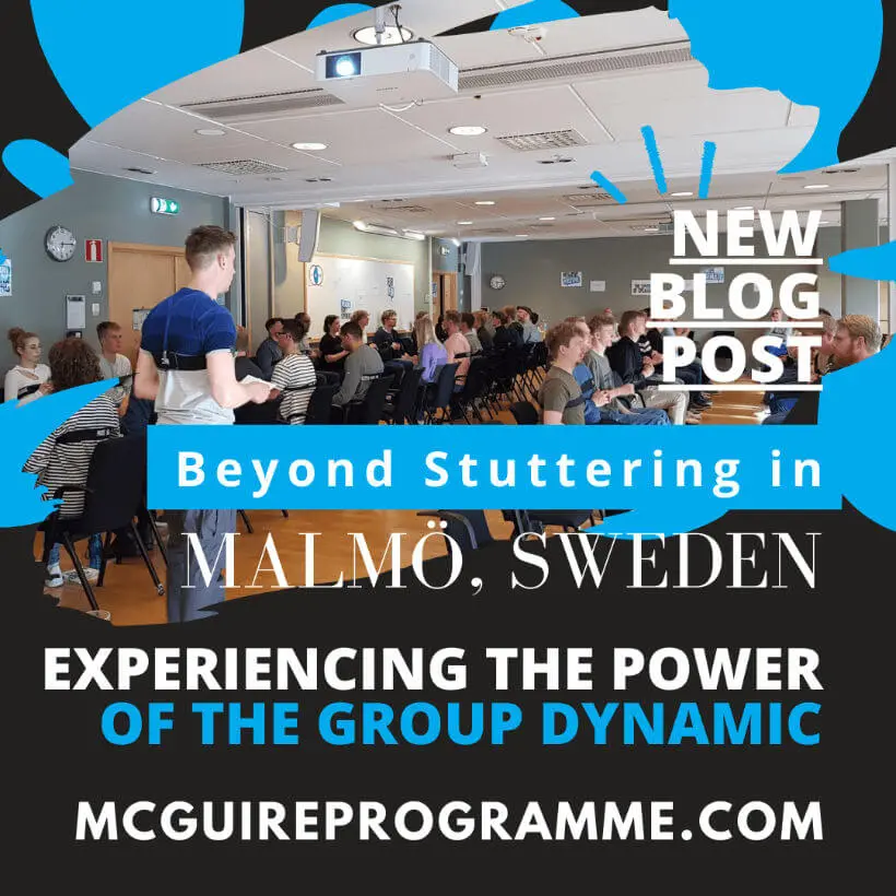 2 traits to overcome stuttering and experiencing the power of the ‘group dynamic’ in Sweden!