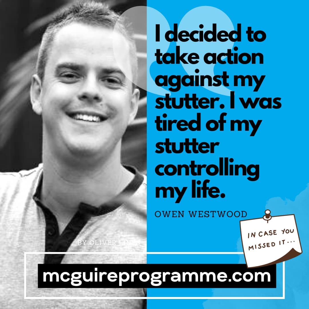 There is no cure for stuttering — the only way forward for Owen is to take control of his stutter instead of it controlling his life.